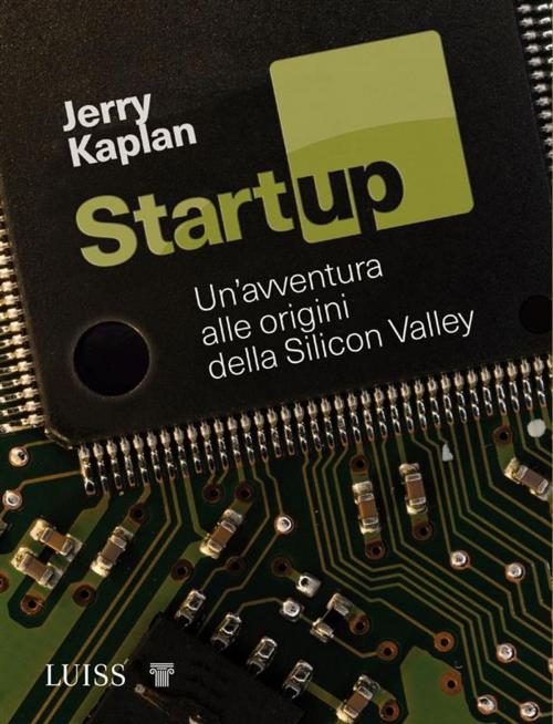 Cover of the book Startup by Jerry Kaplan, LUISS University Press