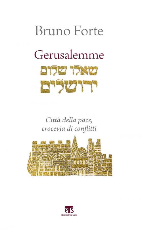 Cover of the book Gerusalemme by Bruno Forte, Edizioni Terra Santa