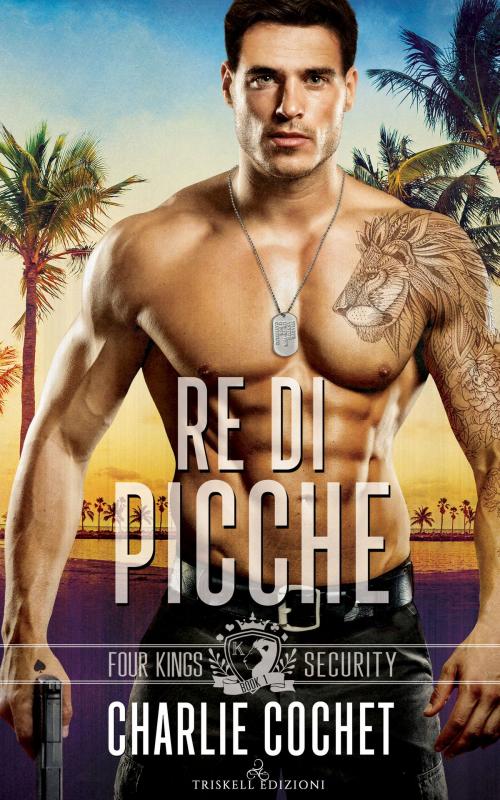 Cover of the book Re di picche by Charlie Cochet, TRISKELL EDIZIONI S.A.S. DI CINELLI BARBARA & C.
