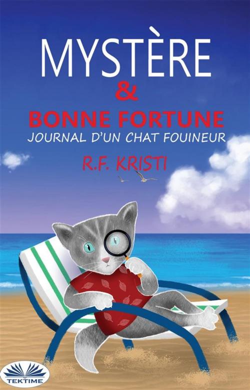 Cover of the book Mystere & Bonne Fortune by R.F. Kristi, Tektime