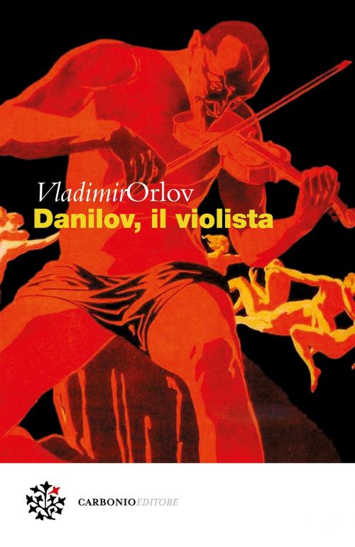 Cover of the book Danilov, il violista by Vladimir Orlov, Marco Pennisi, Carbonio Editore