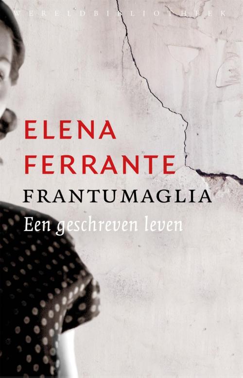 Cover of the book Frantumaglia by Elena Ferrante, Wereldbibliotheek