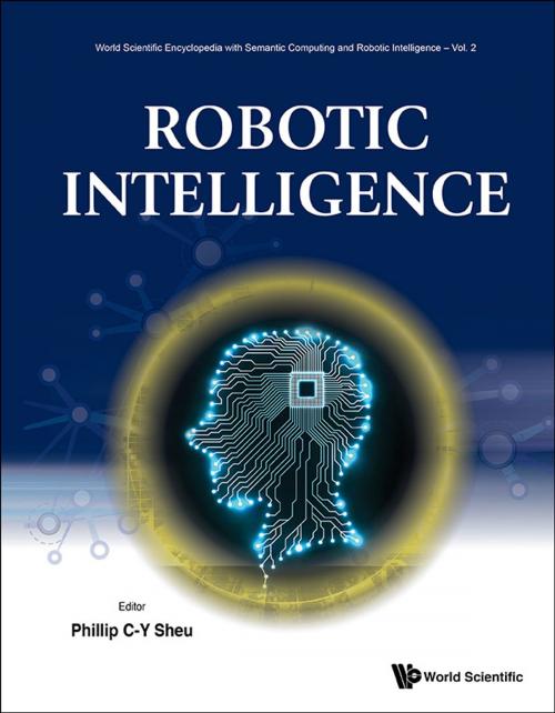 Cover of the book Robotic Intelligence by Phillip C-Y Sheu, World Scientific Publishing Company