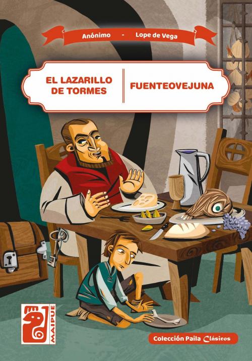 Cover of the book El Lazarillo de Tormes - Fuenteovejuna by Lope de Vega, Editorial Maipue