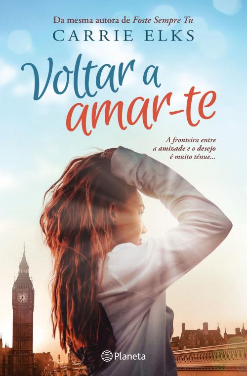 Cover of the book Voltar a Amar-te by Carrie Elks, Grupo Planeta