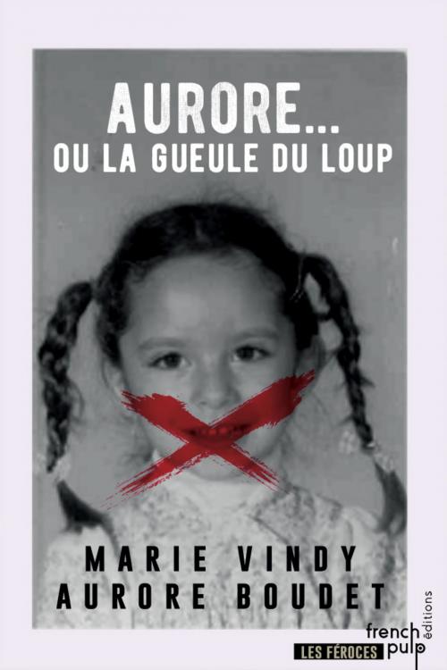 Cover of the book Aurore ou la gueule du loup by Marie Vindy, Aurore Boudet, French Pulp