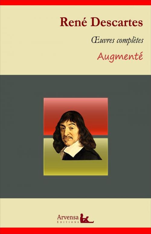 Cover of the book René Descartes : Oeuvres complètes et annexes (mises en français moderne, annotées, illustrées) by René Descartes, Arvensa Editions