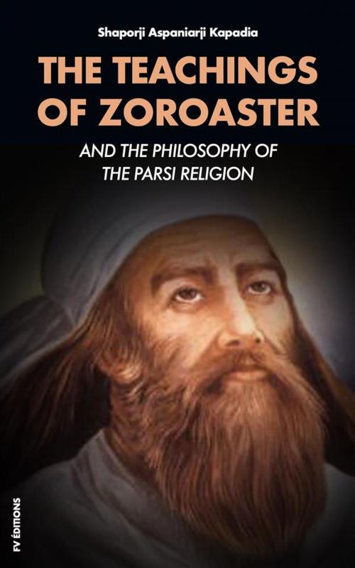 Cover of the book The Teachings of Zoroaster by Shaporji Aspaniarji Kapadia, FV Éditions