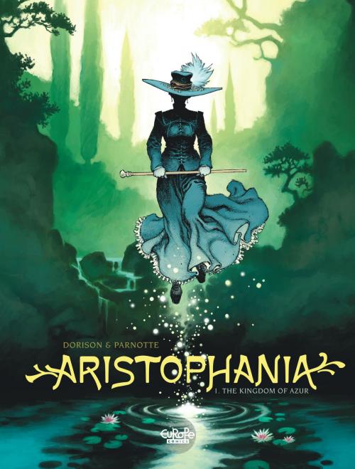 Cover of the book Aristophania 1. The Kingdom of Azur by Dorison Xavier, Europe Comics