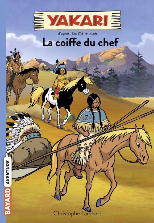 Cover of the book Yakari, Tome 07 by Christophe Lambert, Bayard Jeunesse