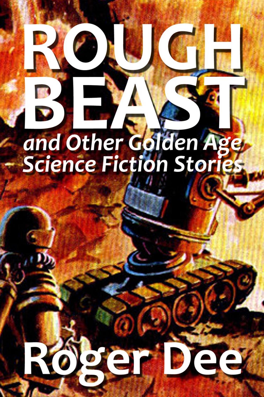 Big bigCover of Rough Beast and Other Golden Age Science Fiction Stories