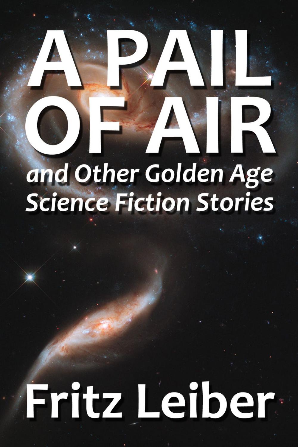 Big bigCover of A Pail of Air and Other Golden Age Science Fiction Stories