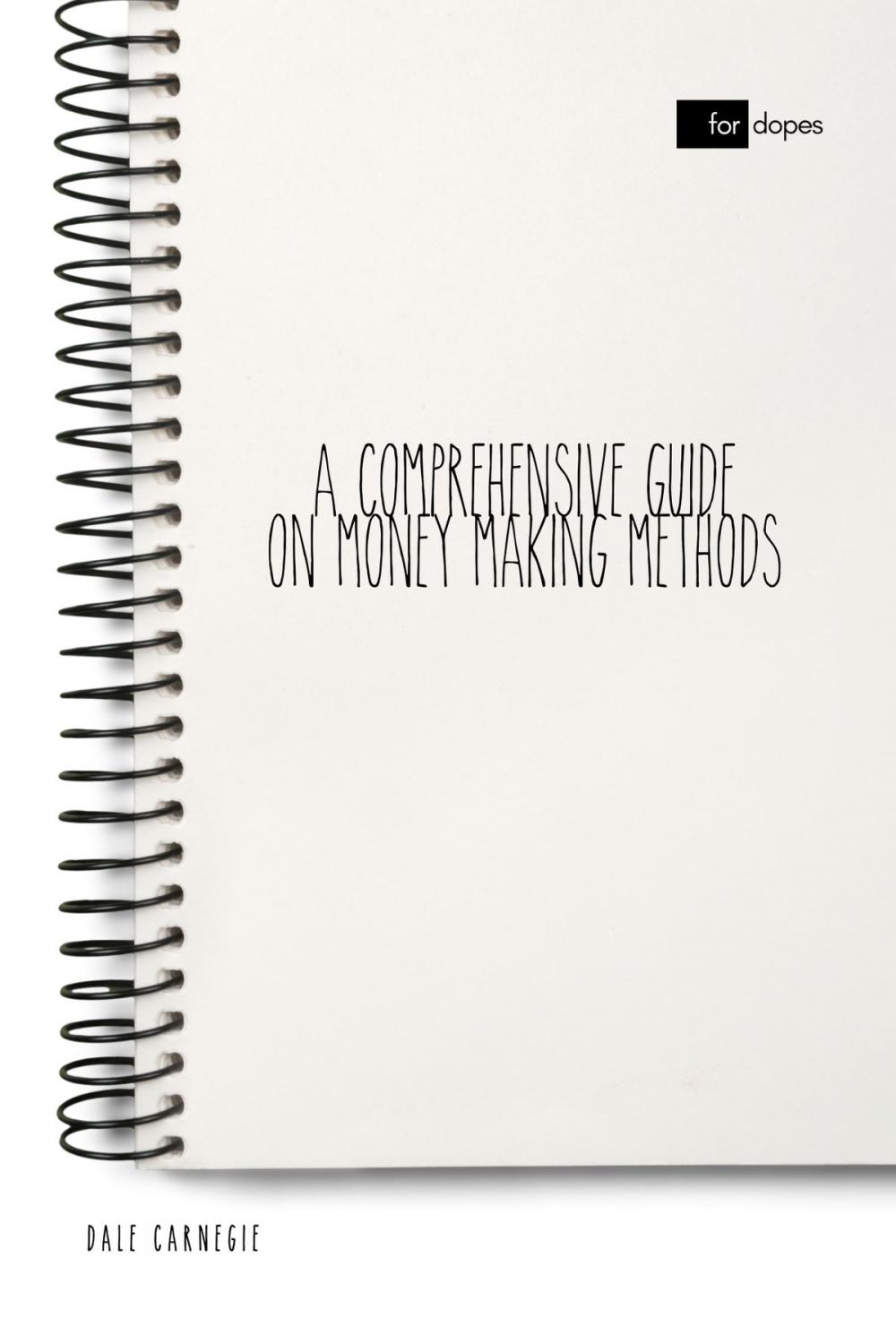 Big bigCover of A Comprehensive Guide on Money Making Methods