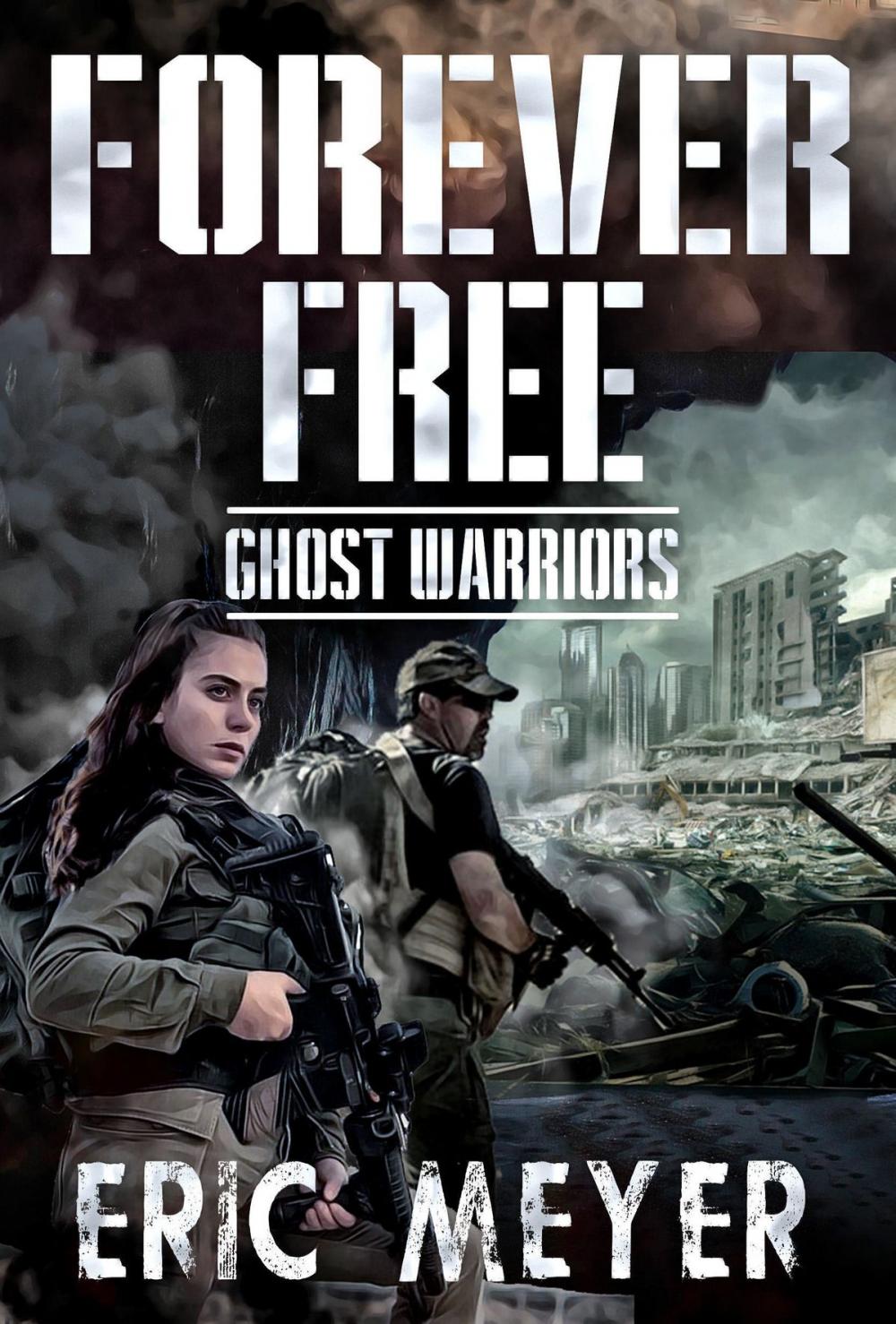 Big bigCover of Ghost Warriors (Forever Free Book 10)