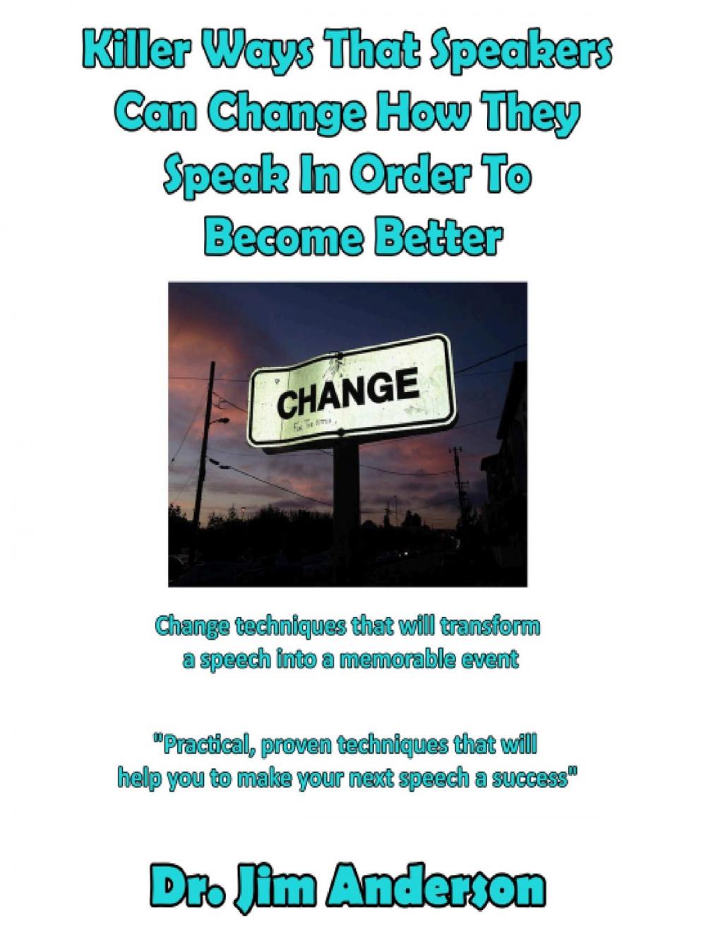 Big bigCover of Killer Ways That Speakers Can Change How They Speak In Order To Become Better