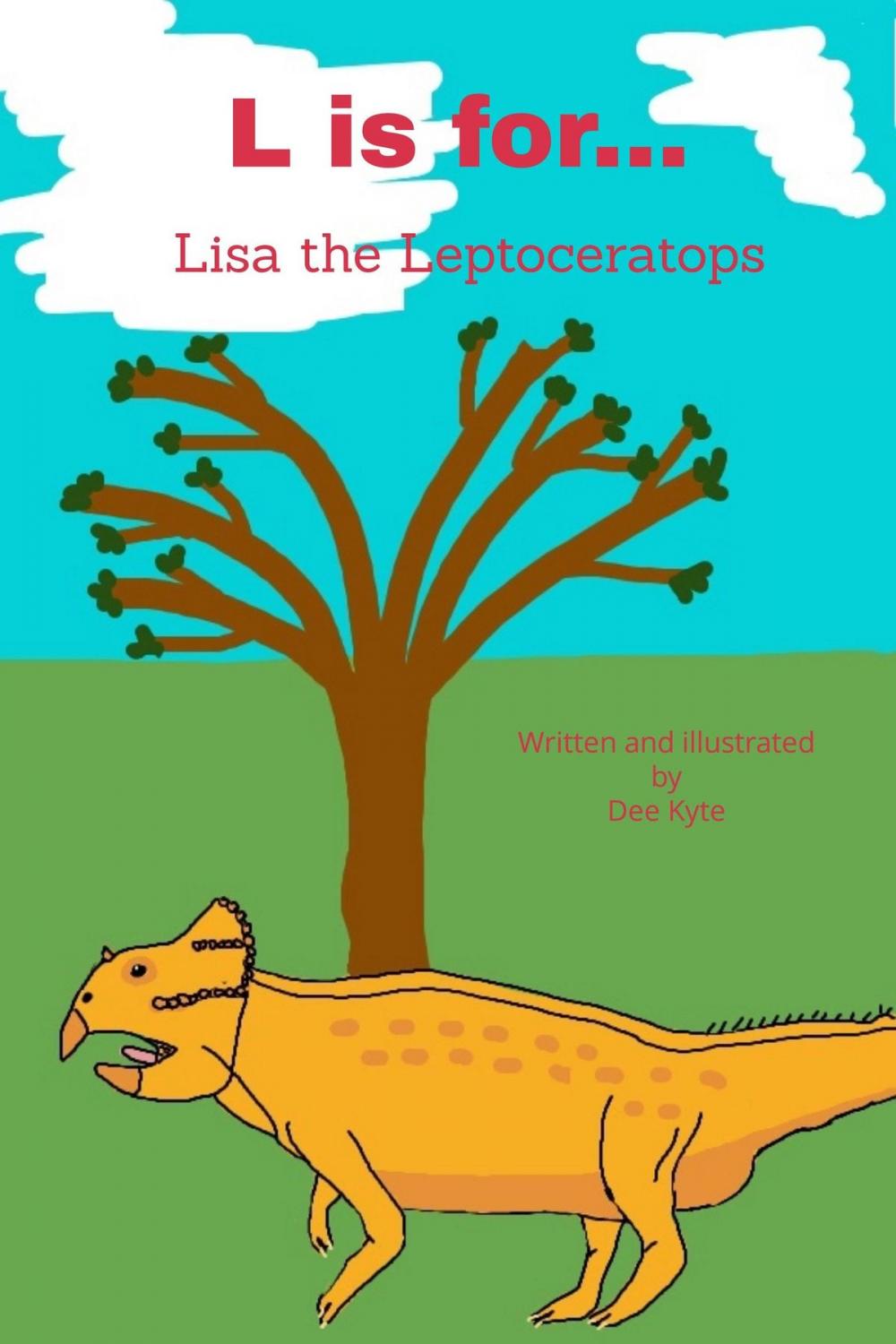 Big bigCover of L is for... Lisa the Leptoceratops