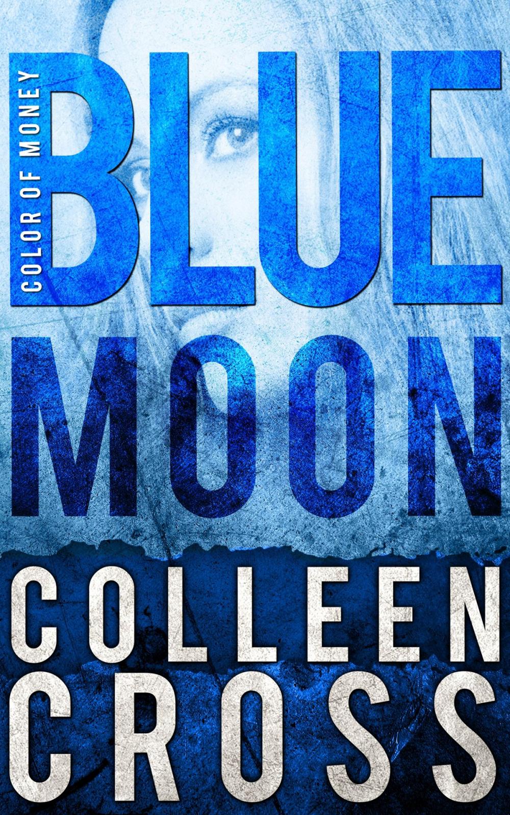 Big bigCover of Blue Moon: A Katerina Carter Color of Money Mystery