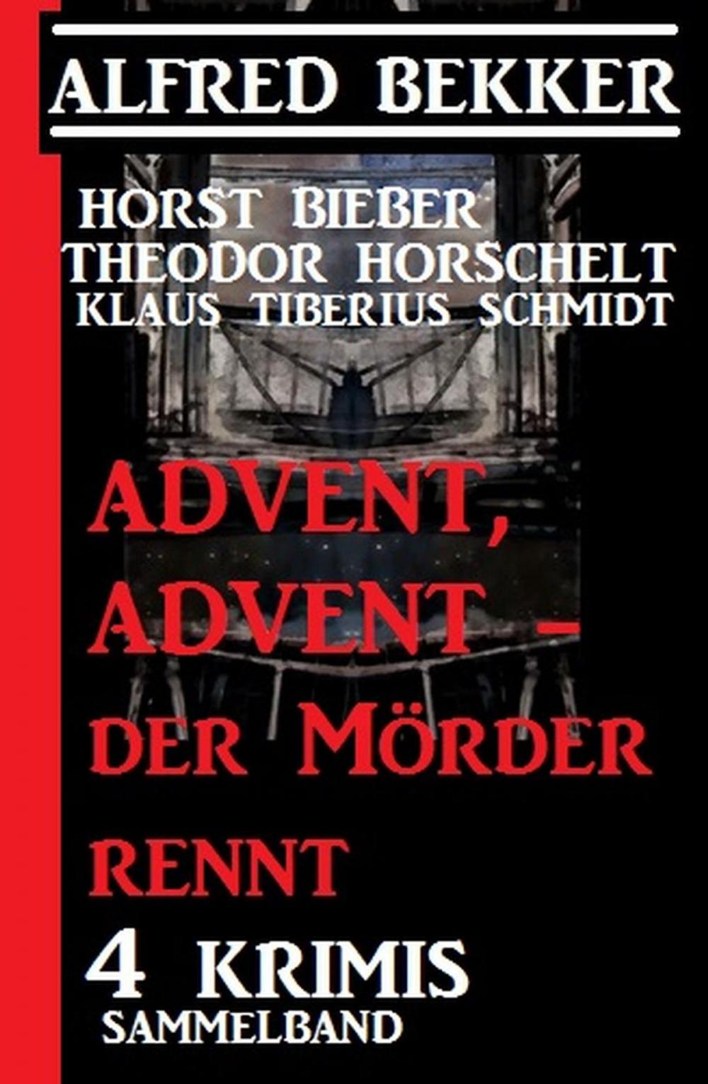 Big bigCover of Advent, Advent - der Mörder rennt! 4 Krimis, Sammelband