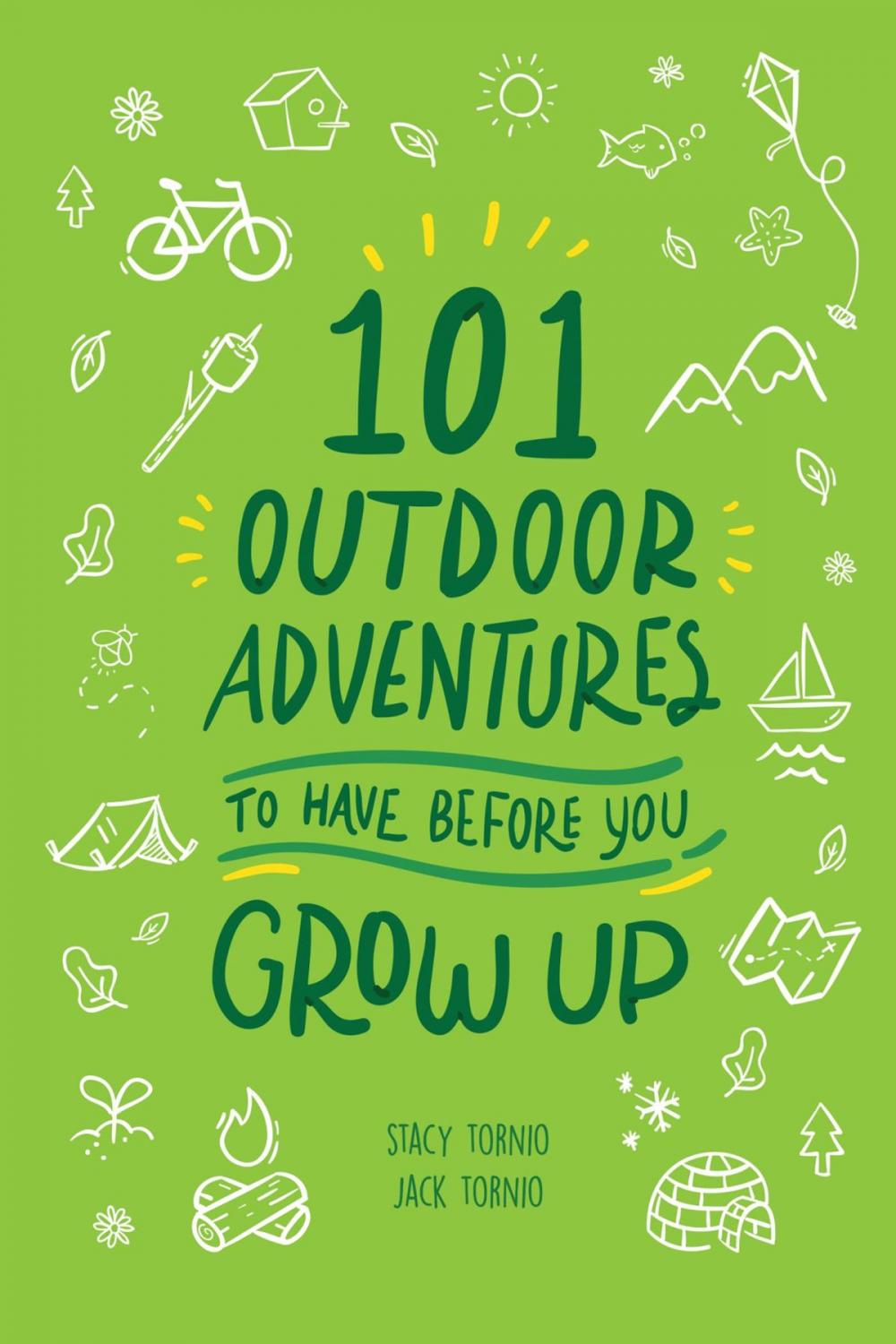 Big bigCover of 101 Outdoor Adventures to Have Before You Grow Up
