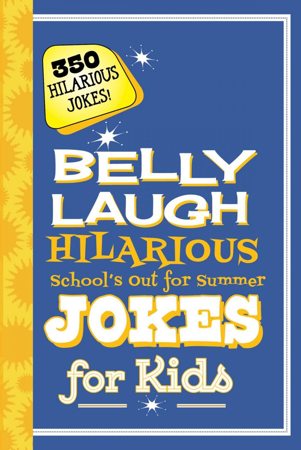 Big bigCover of Belly Laugh Hilarious School's Out for Summer Jokes for Kids