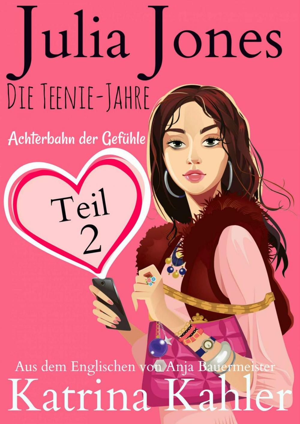 Big bigCover of Julia Jones - Die Teenie-Jahre Teil 2 - Achterbahn der Gefühle