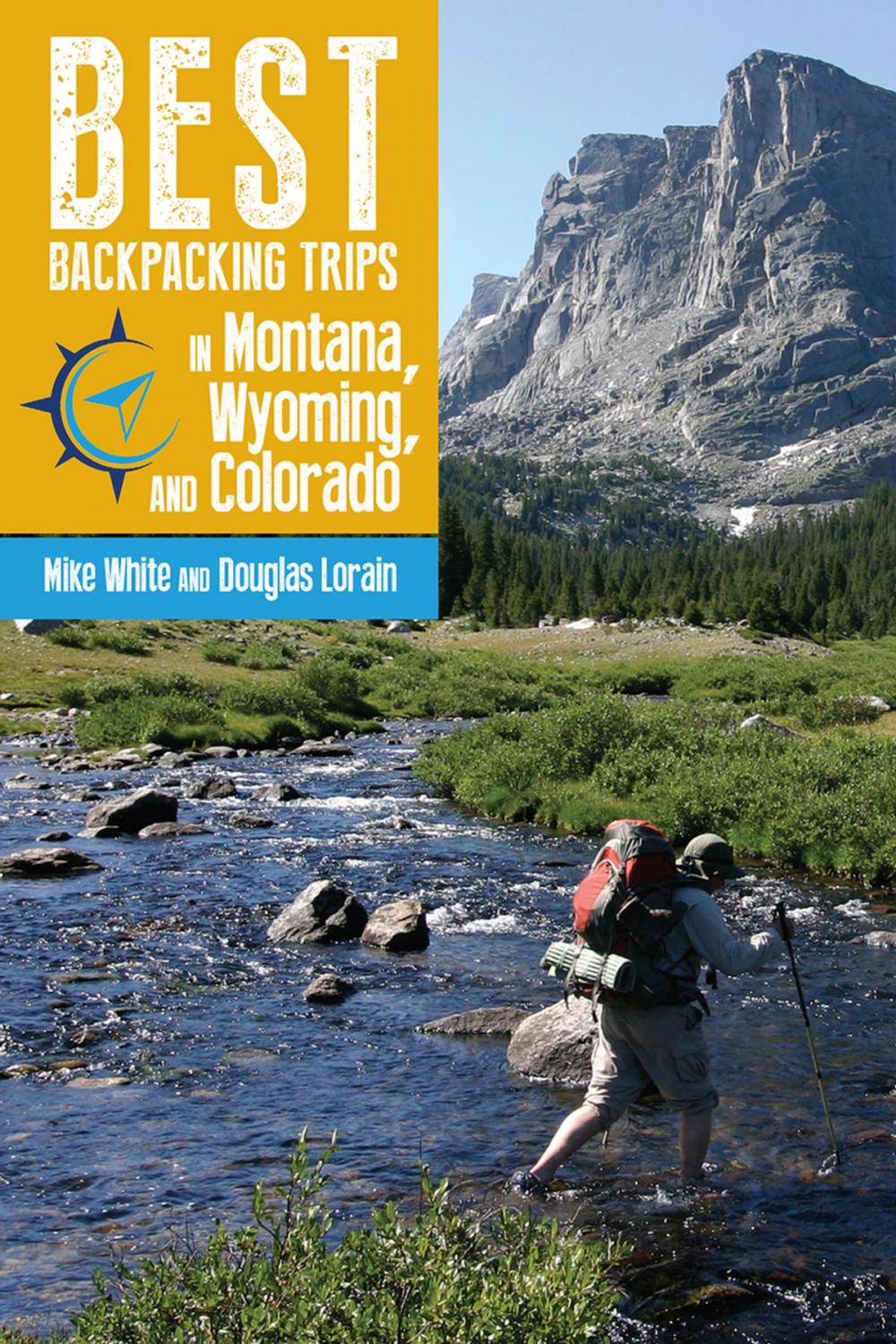 Big bigCover of Best Backpacking Trips in Montana, Wyoming, and Colorado