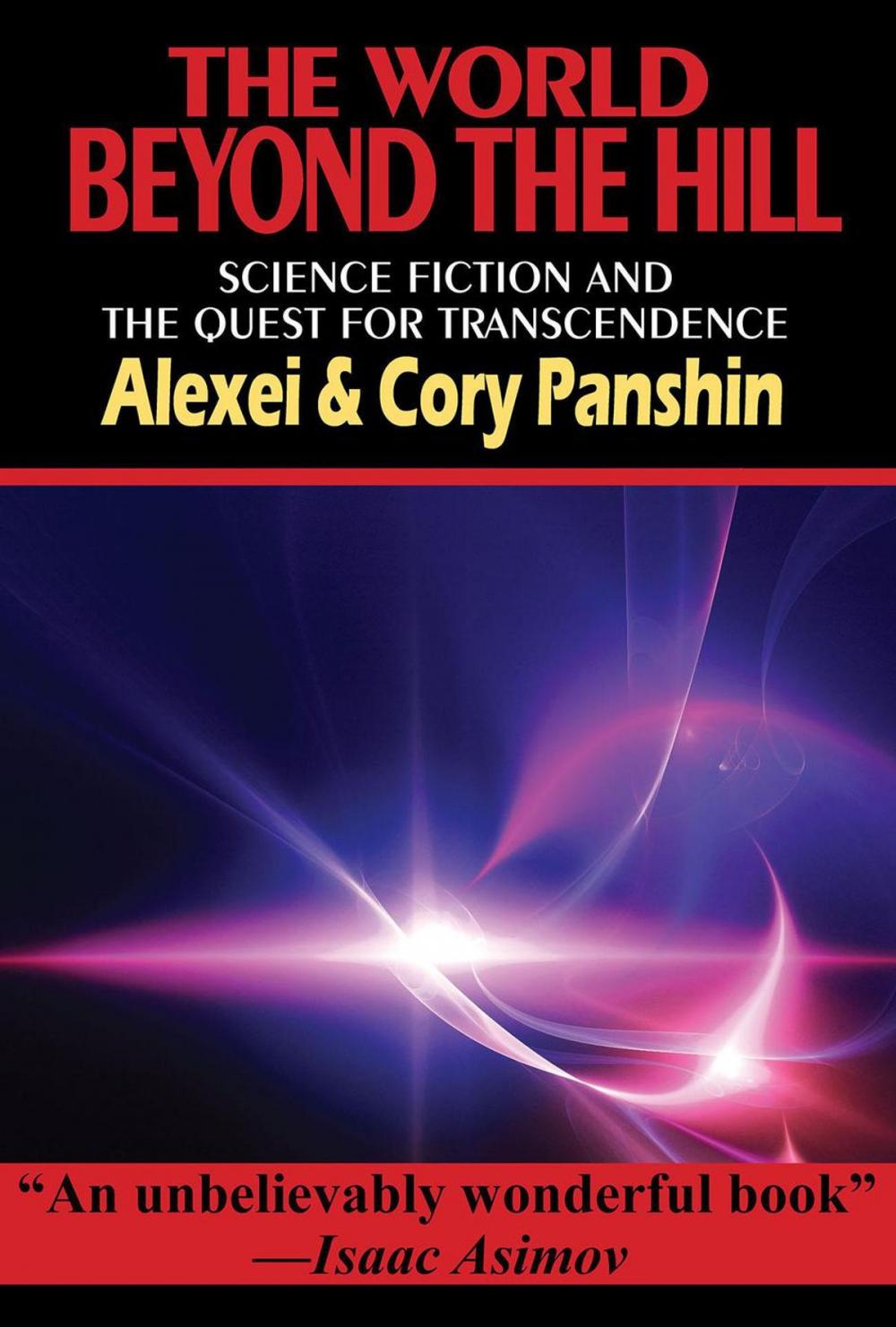 Big bigCover of The World Beyond the Hill: Science Fiction and the Quest for Transcendence