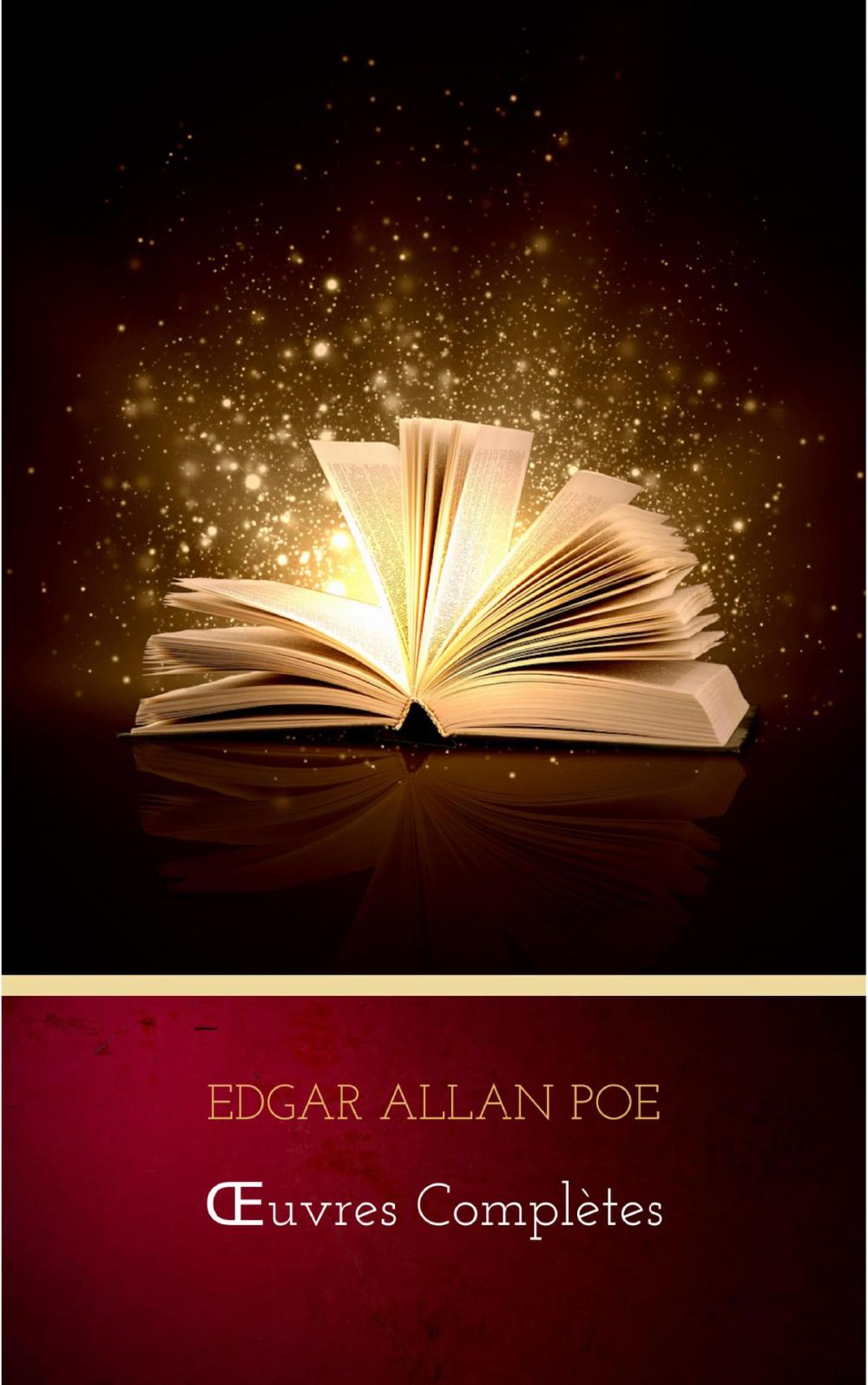 Big bigCover of Œuvres Complètes d'Edgar Allan Poe (Traduites par Charles Baudelaire) (Avec Annotations)