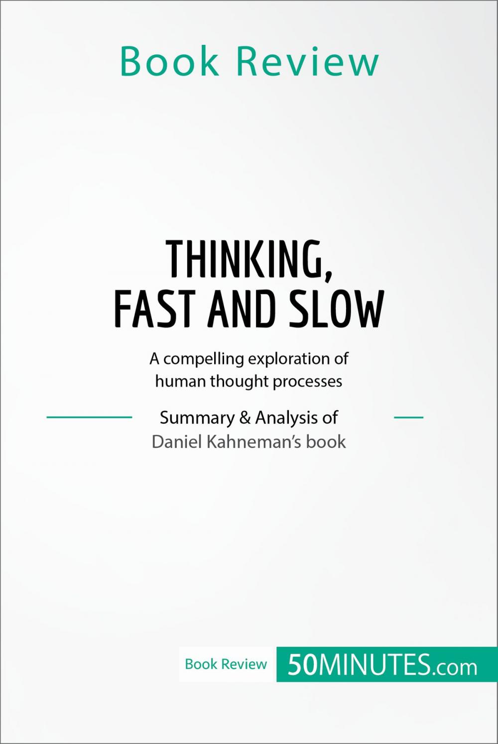 Big bigCover of Book Review: Thinking, Fast and Slow by Daniel Kahneman