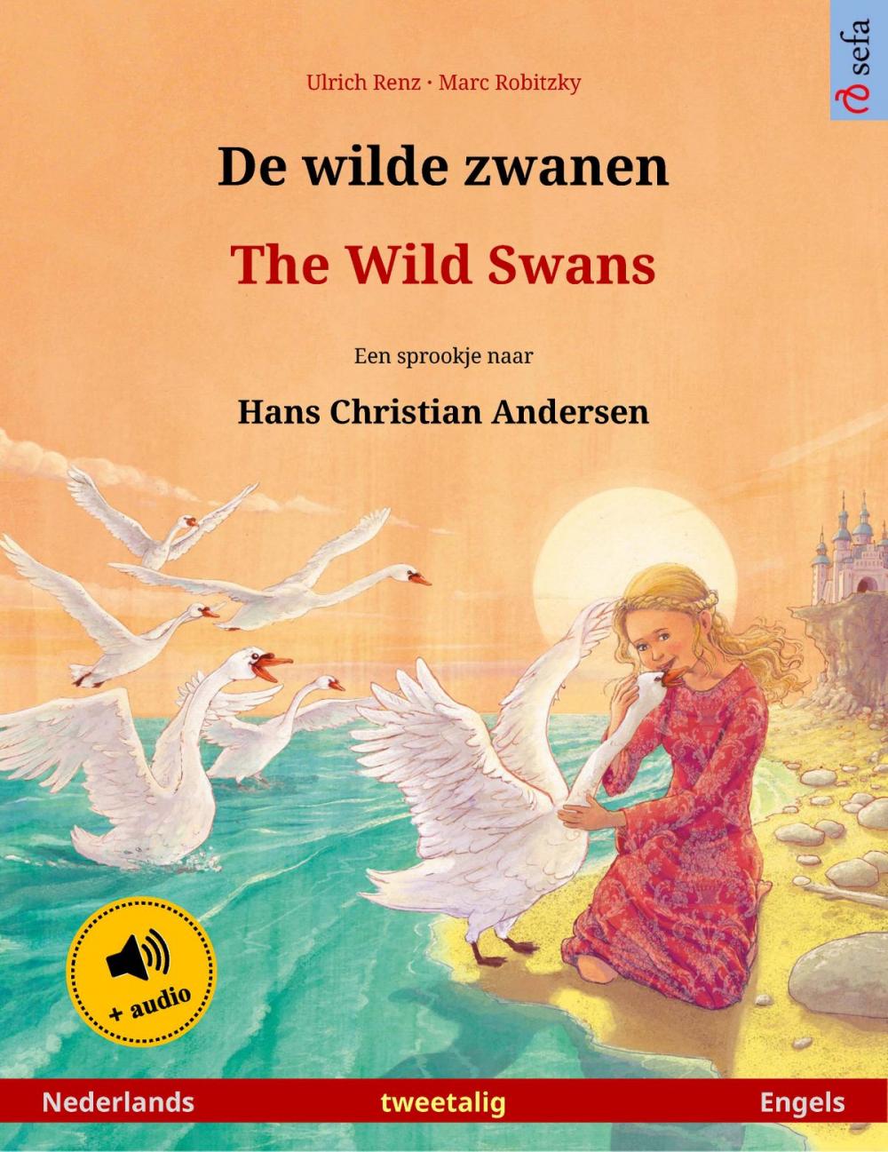 Big bigCover of De wilde zwanen – The Wild Swans (Nederlands – Engels)