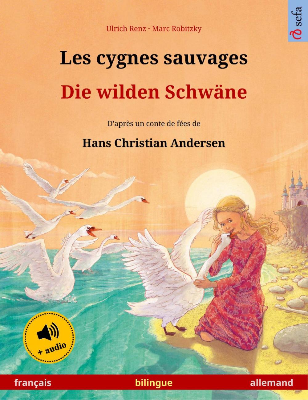 Big bigCover of Les cygnes sauvages – Die wilden Schwäne (français – allemand)