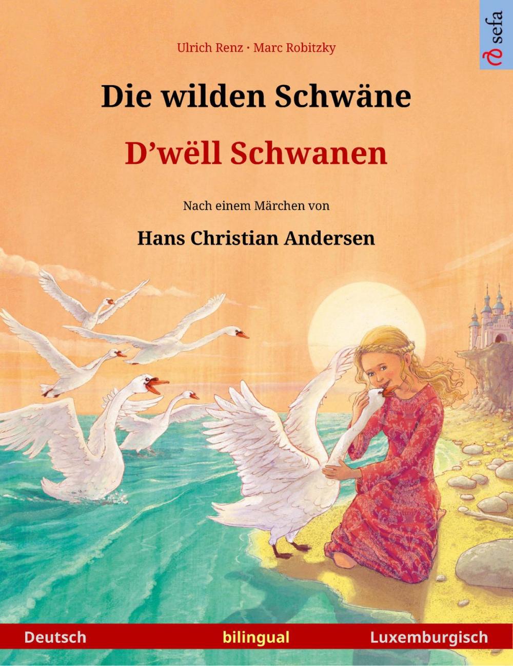 Big bigCover of Die wilden Schwäne – D'wëll Schwanen (Deutsch – Luxemburgisch)