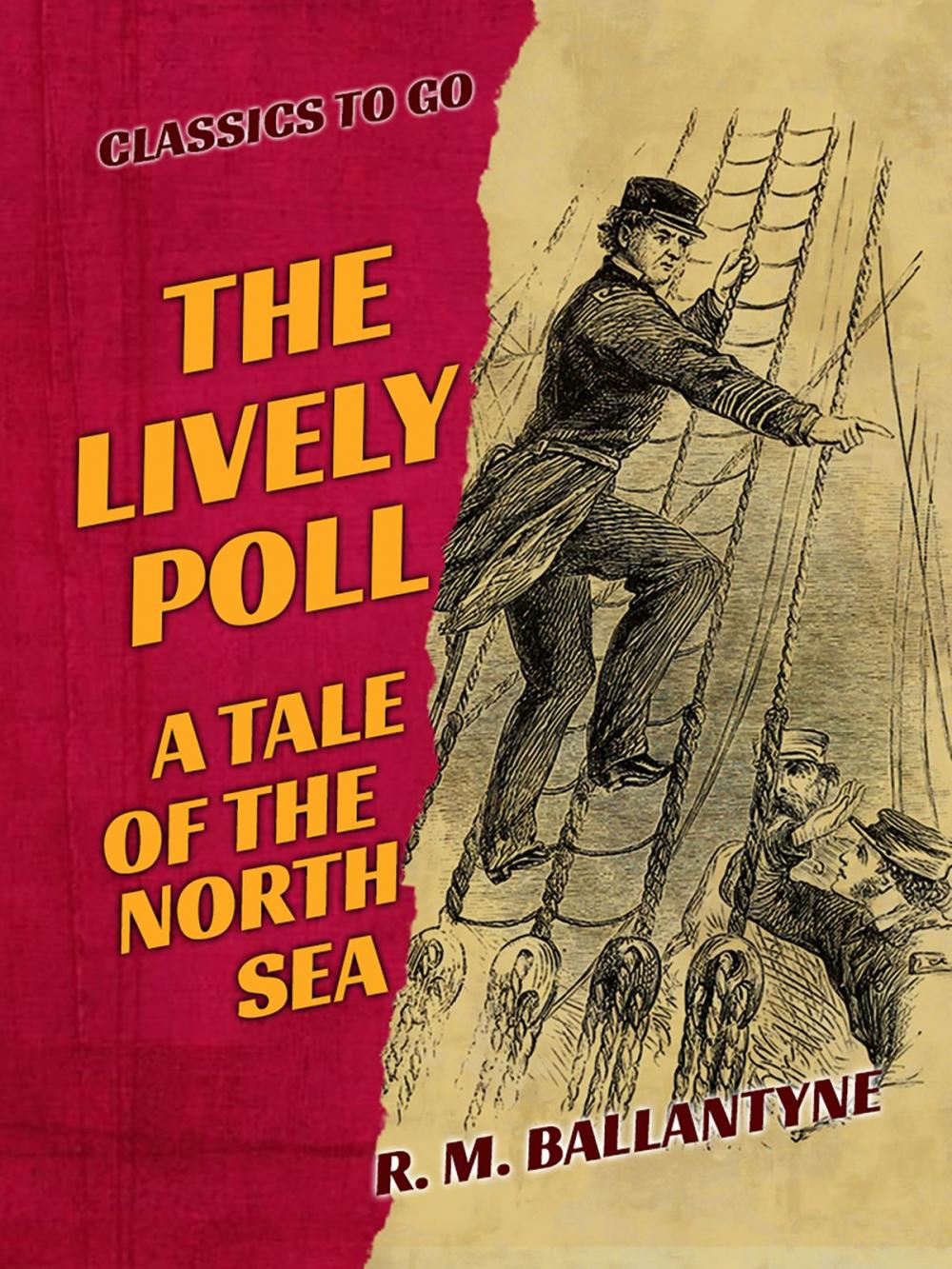 Big bigCover of The Lively Poll A Tale of the North Sea