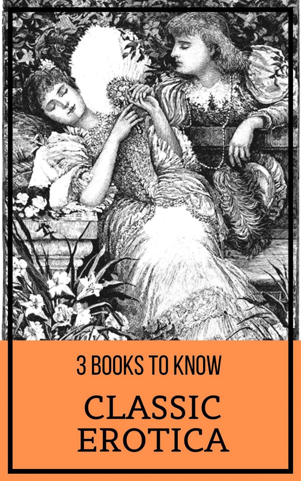 Big bigCover of 3 books to know: Classic Erotica