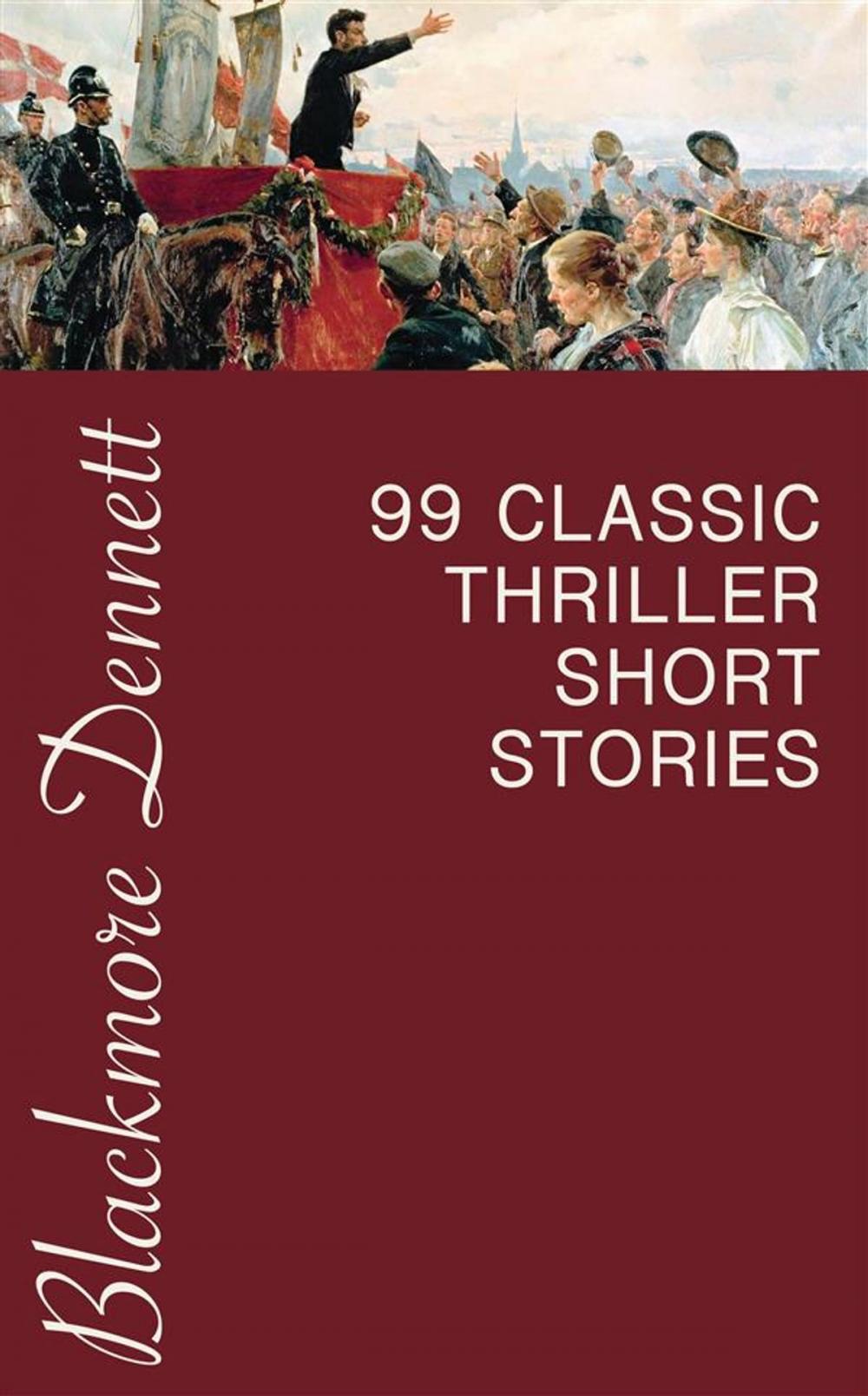 Big bigCover of 99 Classic Thriller Short Stories