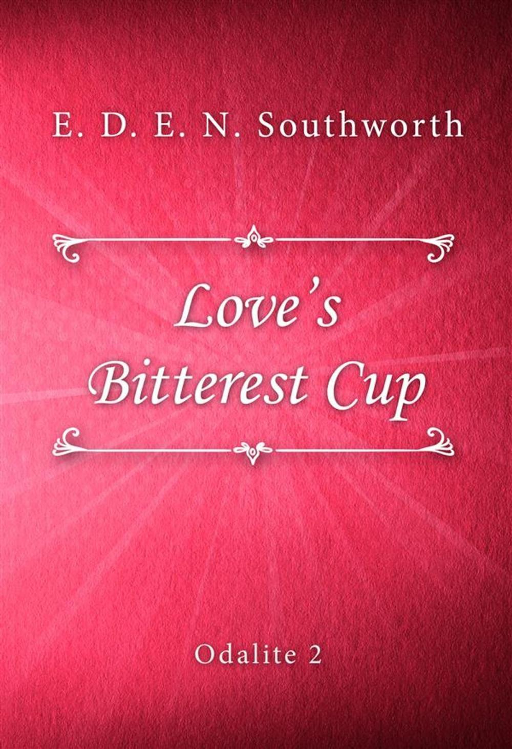 Big bigCover of Love's Bitterest Cup