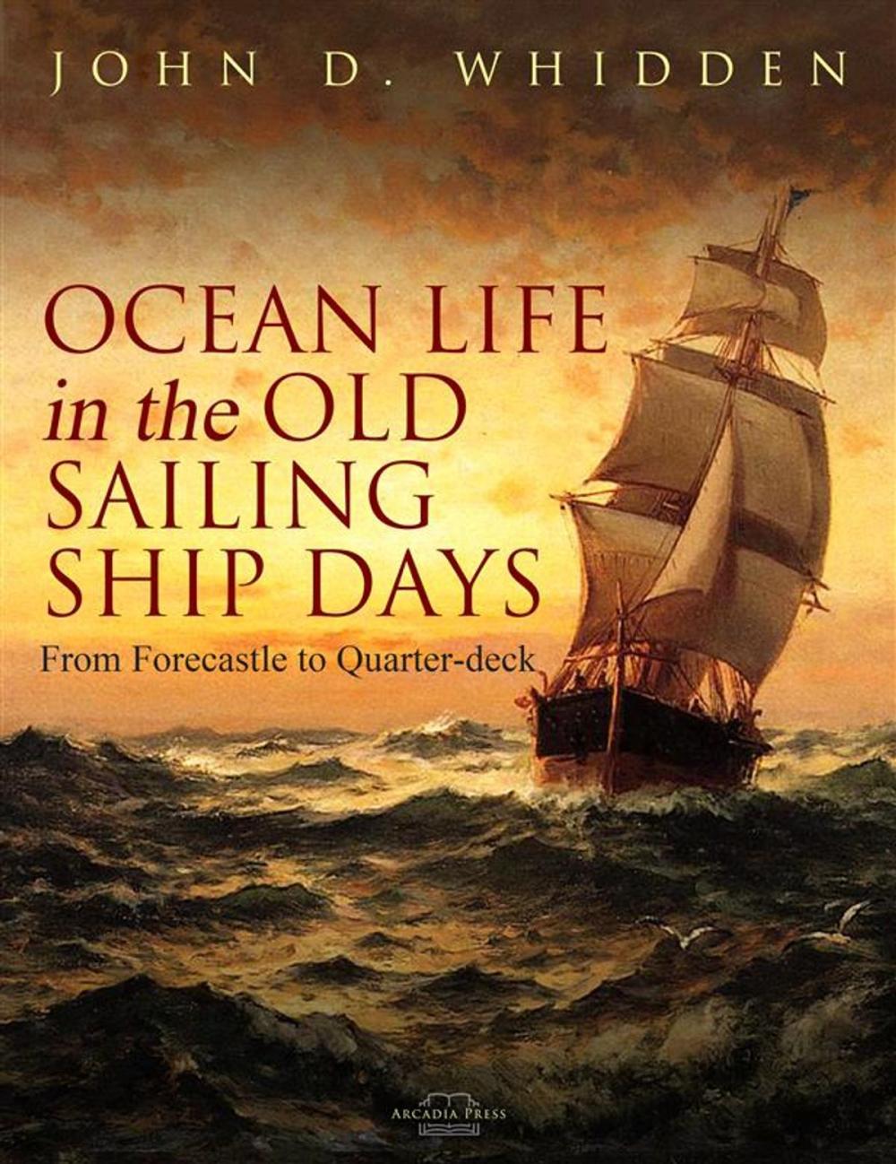 Big bigCover of Ocean Life in the Old Sailing Ship Days