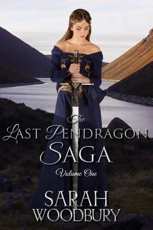 Cover of the book The Last Pendragon Saga Volume 1 (The Last Pendragon Saga) by Sarah Woodbury, M. Ruth Myers, M. Louisa Locke, Anna Castle, Libi Astaire