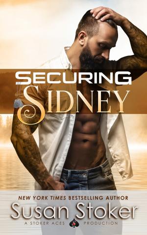 Cover of the book Securing Sidney by Susan Stoker