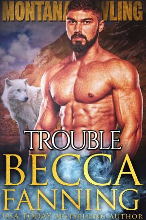 Cover of the book Trouble by Becca Fanning