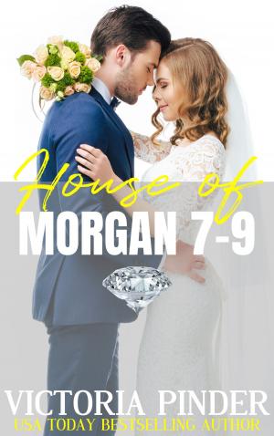 Cover of the book The House of Morgan 7-9 by Annabelle Knight