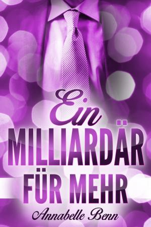 Cover of the book Ein Milliardär für mehr by Grazia Deledda