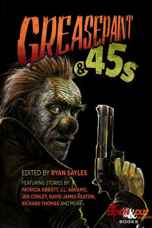 Cover of the book Greasepaint & .45s by Jeffery Hess