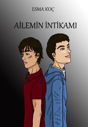 Cover of the book Ailemin İntikamı by C.D. Breadner