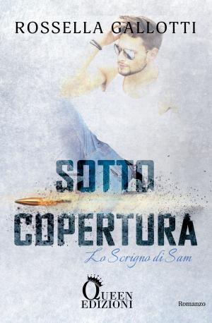 Cover of the book Sotto copertura by Rebecca Rohman