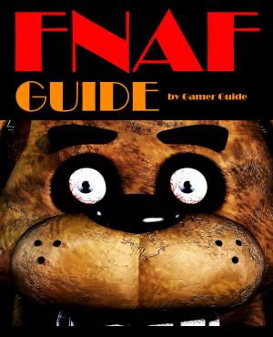 Book cover of FNAF The Gamer Guide
