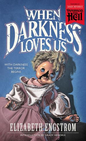 Cover of the book When Darkness Loves Us by James L. Wilber