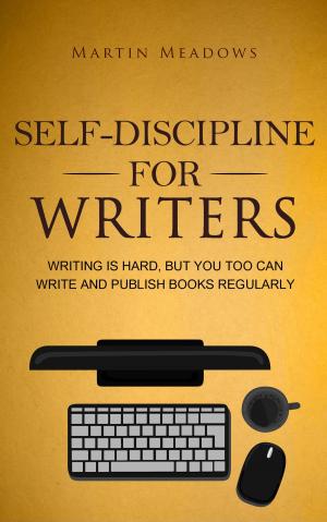 Cover of the book Self-Discipline for Writers by Susan Yates, Greg Ioannou