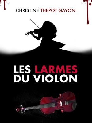 Cover of the book Les larmes du violon by K Dixon Knight