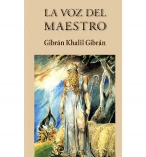 Cover of the book La voz del maestro by José Zorrilla